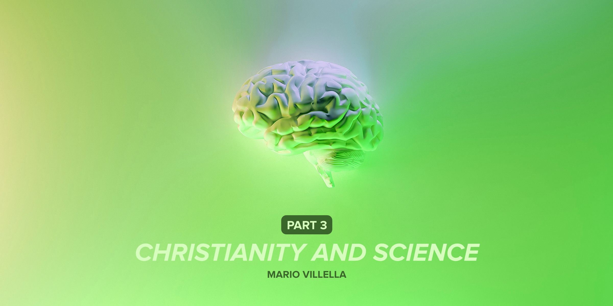Christianity and Science: Part 3