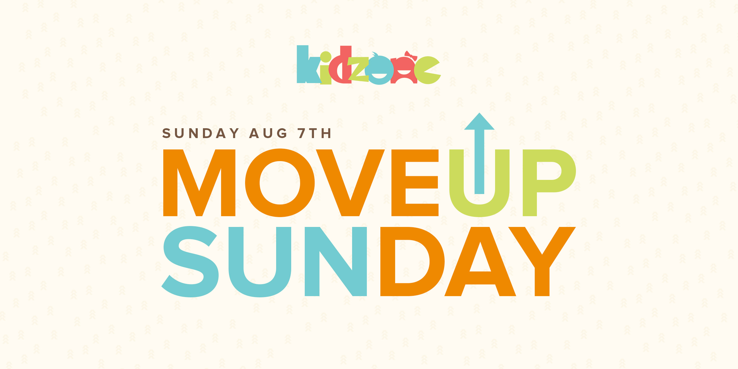 KidZone Move Up Sunday is August 8th