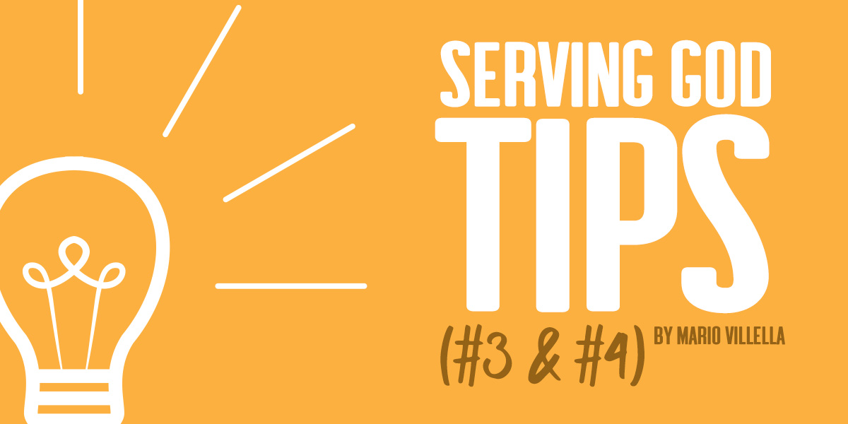 Serving God Tips (#3 and #4)