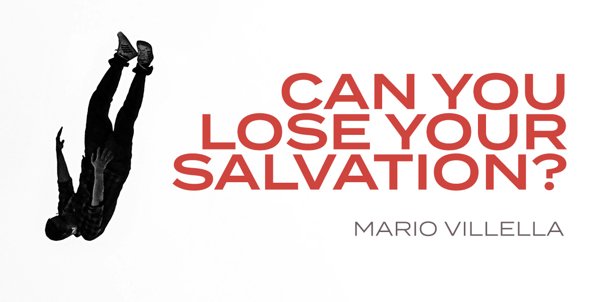 Can You Lose Your Salvation?