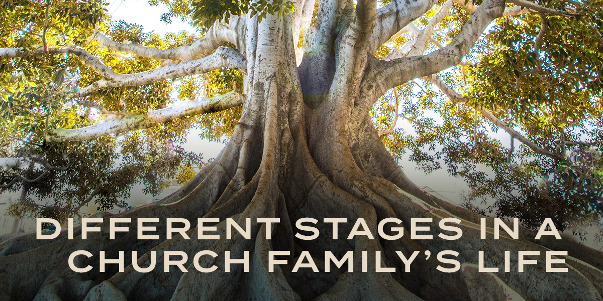 Different Stages in a Church Family’s Life
