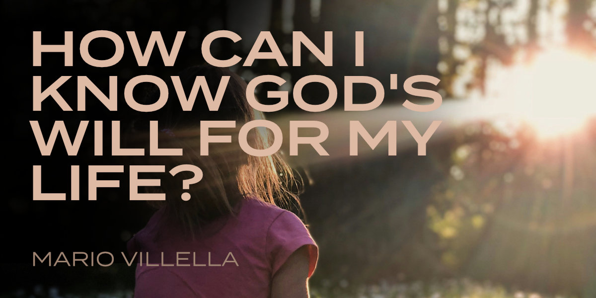 How Can I Know God's Will For My Life?