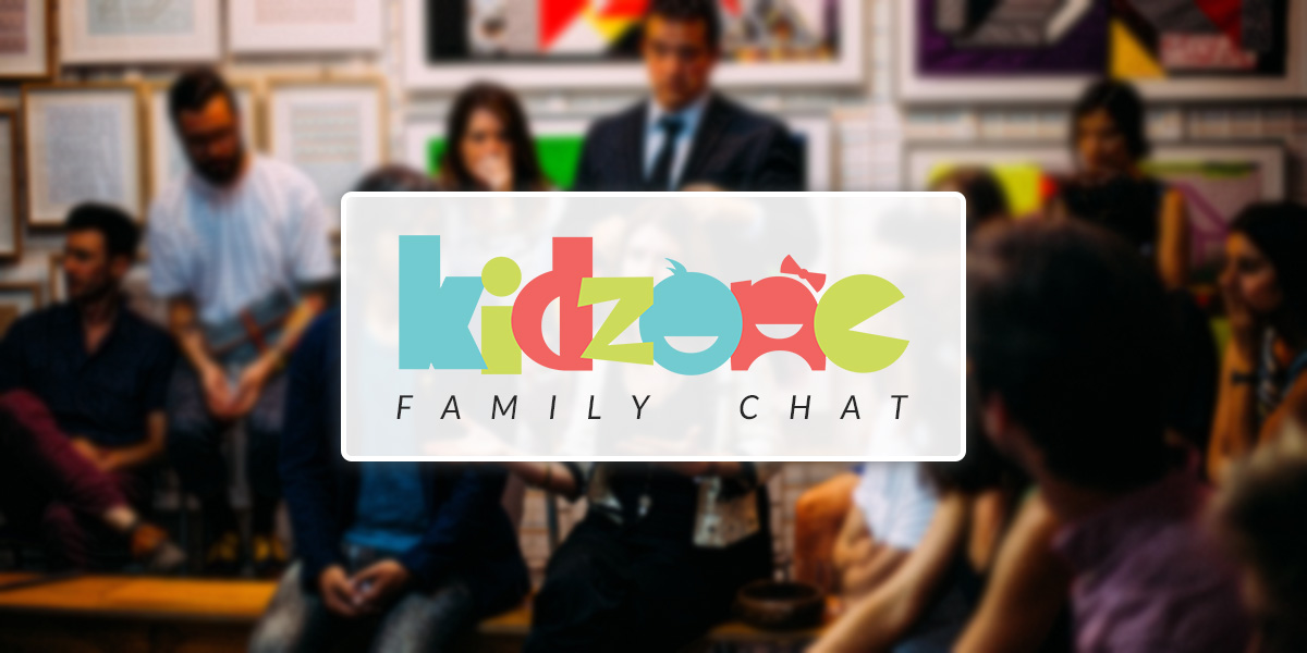 A KidZone "Family Chat"
