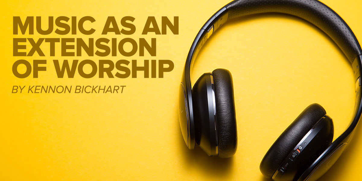 Music As An Extension of Worship