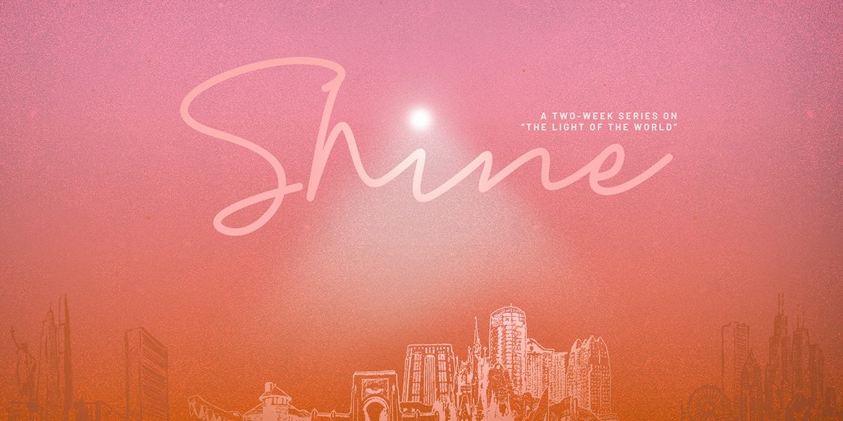 New Series: Shine