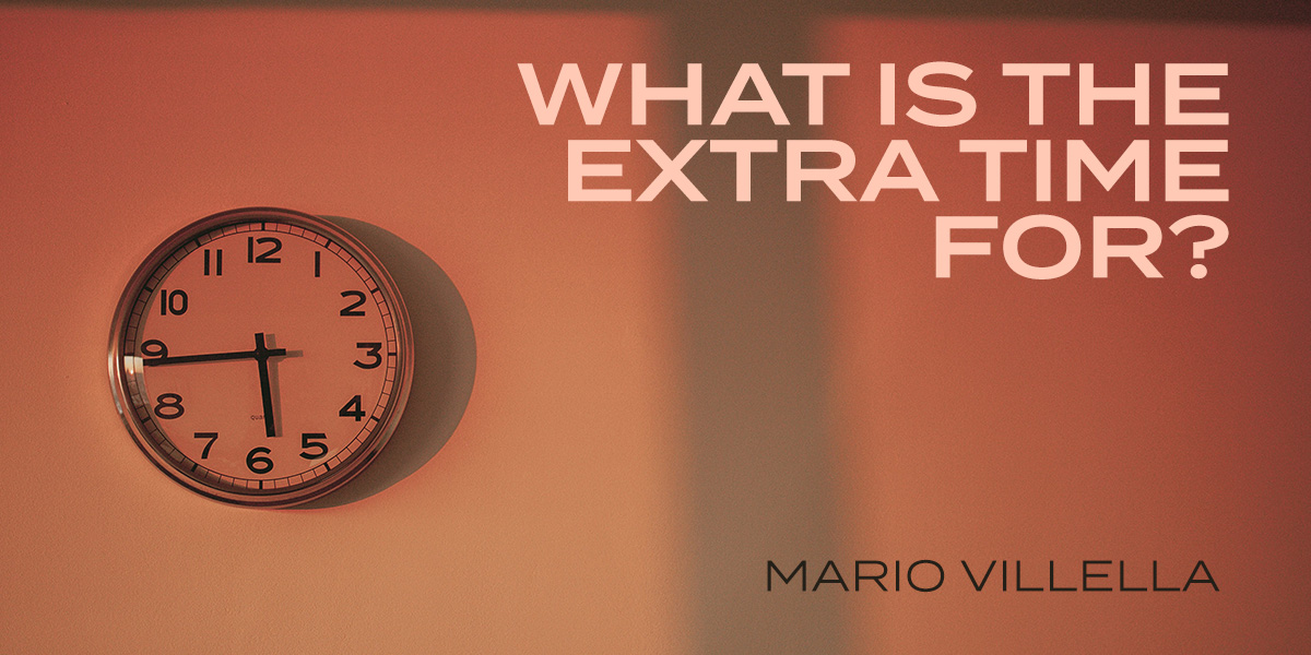 What Is the Extra Time For?