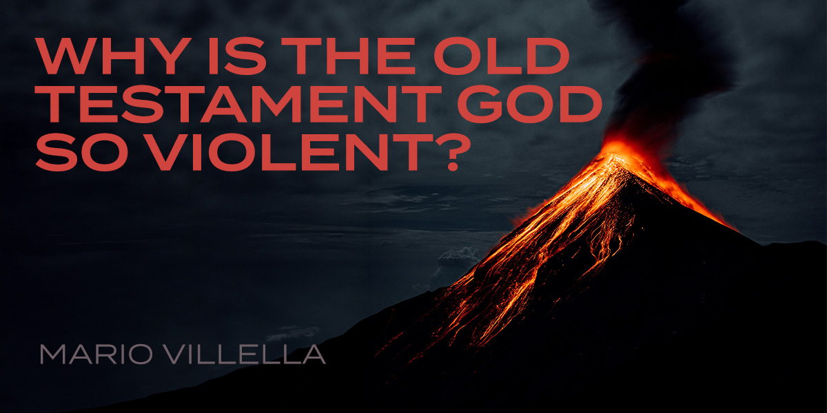 Why Is The Old Testament God So Violent?